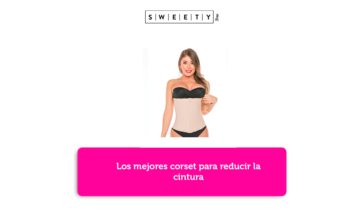 Cual Es El Mejor Corset Para Reducir Cintura